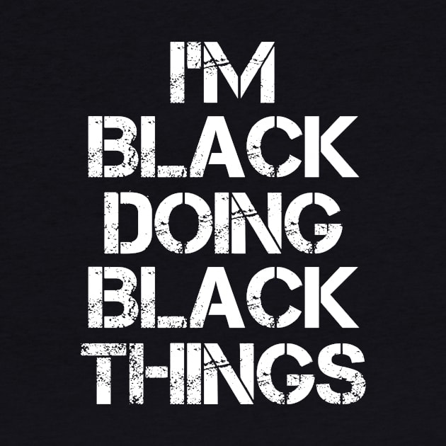 Black Name T Shirt - Black Doing Black Things by Skyrick1